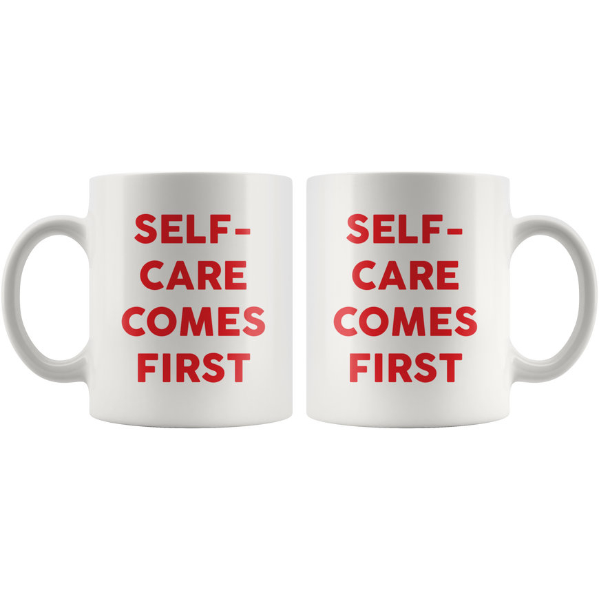 Self-Care Comes First Coffee Mug