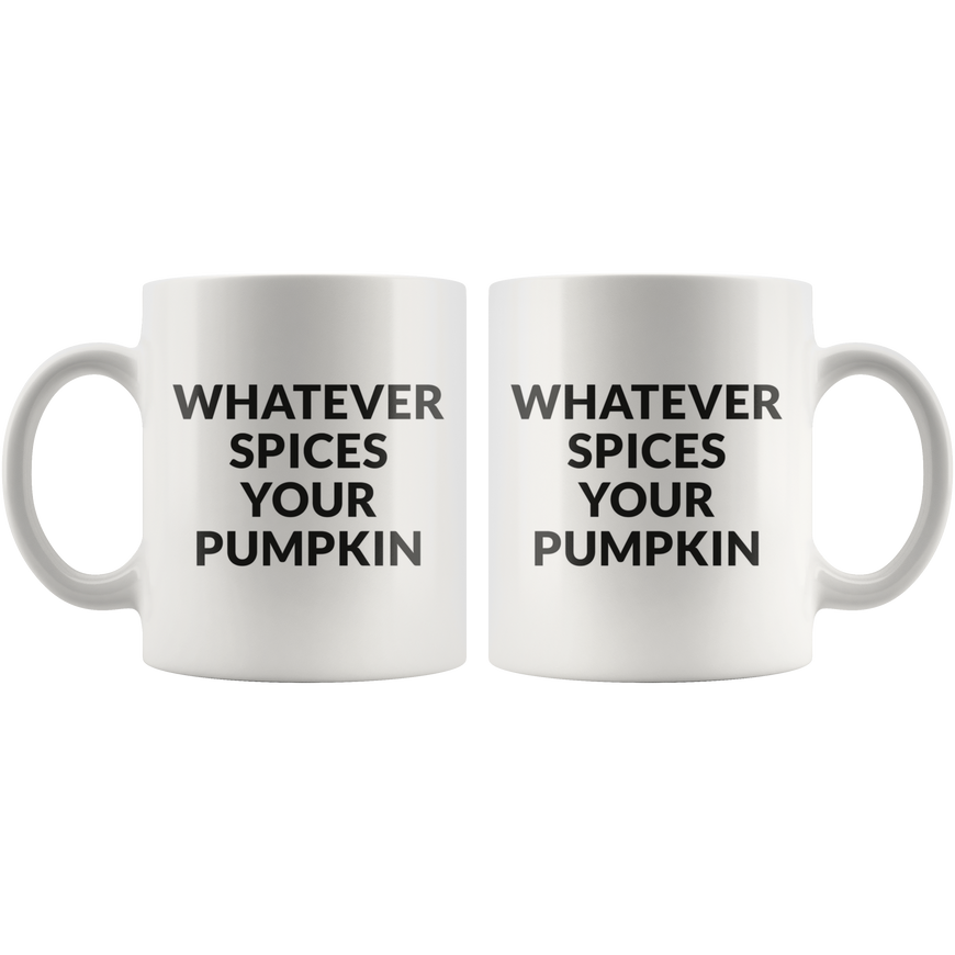 Whatever Spices Your Pumpkin Coffee Mug