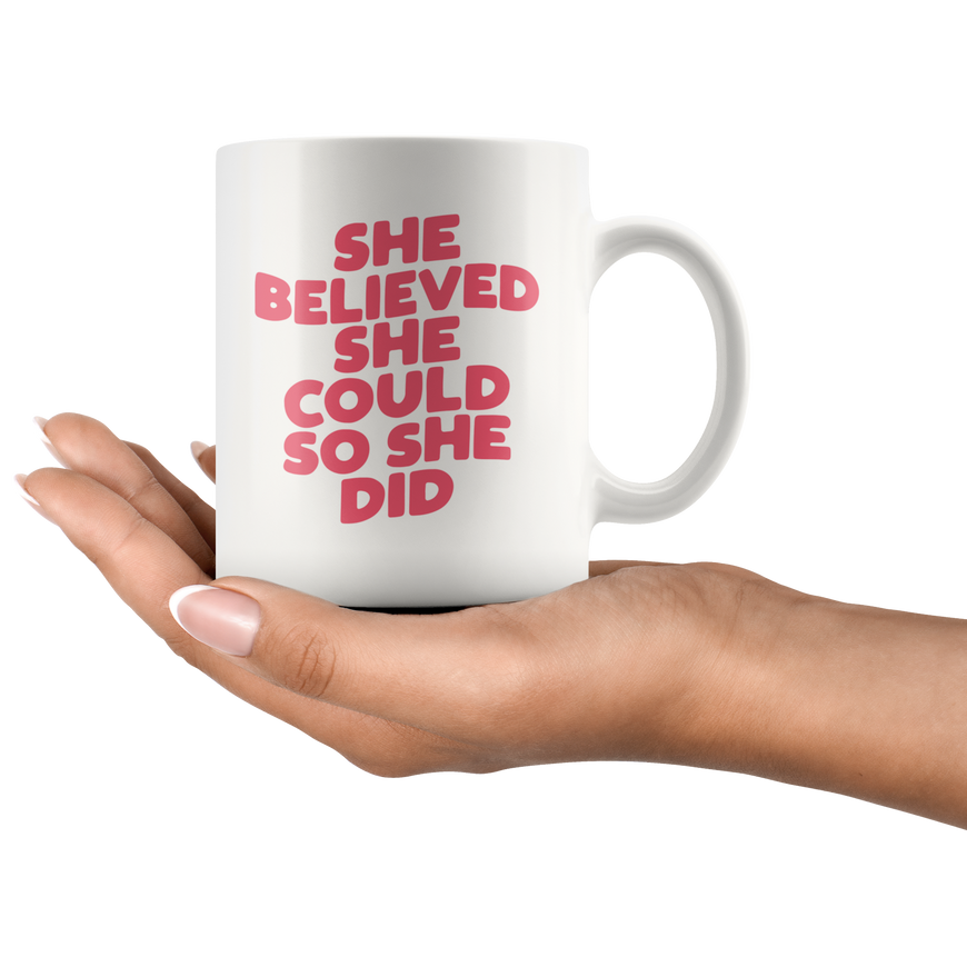 She Believed! Coffee Mug