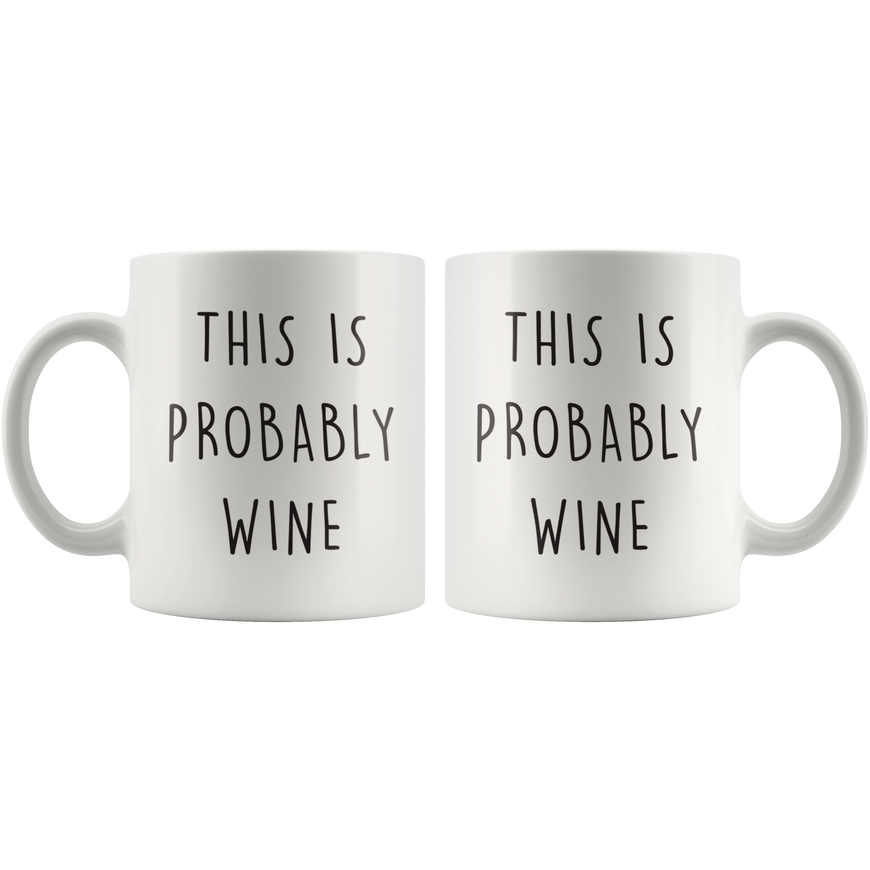 This Is Probably Wine Coffee Mug