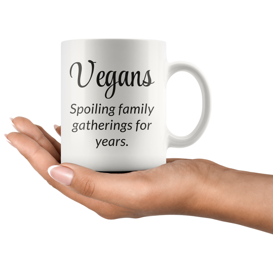 Vegans Spoil Everything Coffee Mug