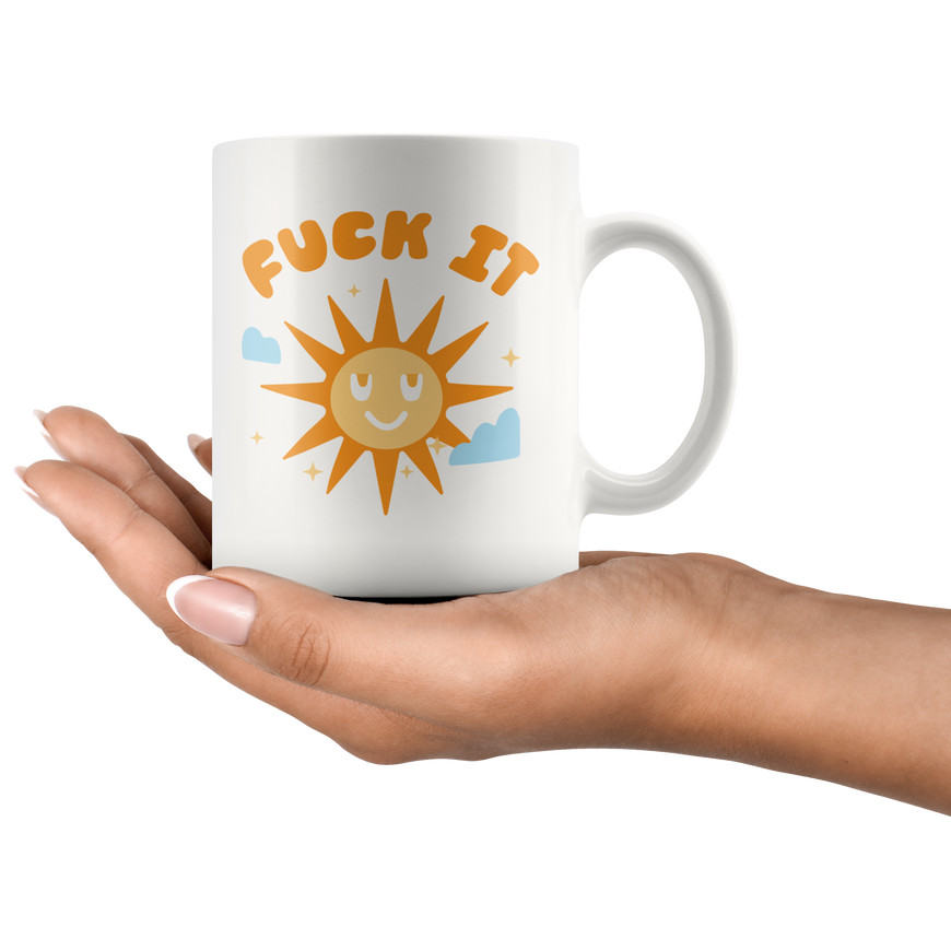 F*ck It! Coffee Mug