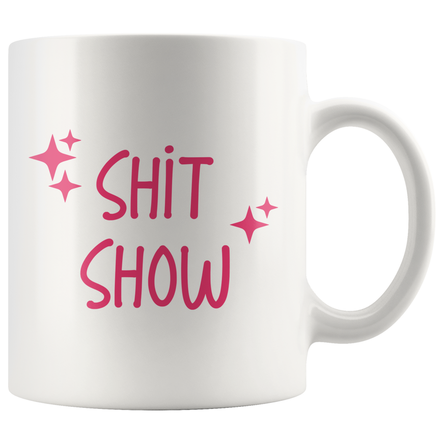 Shit Show Coffee Mug