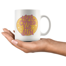 Here Comes The Sun Coffee Mug