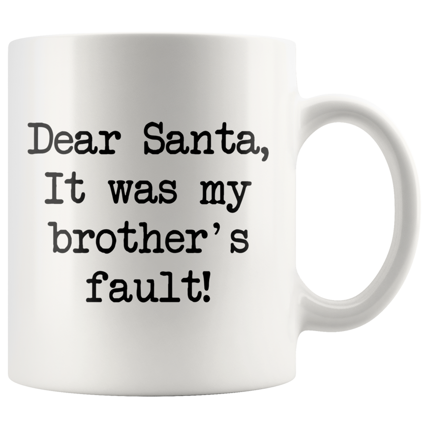 It Was My Brothers Fault Coffee Mug