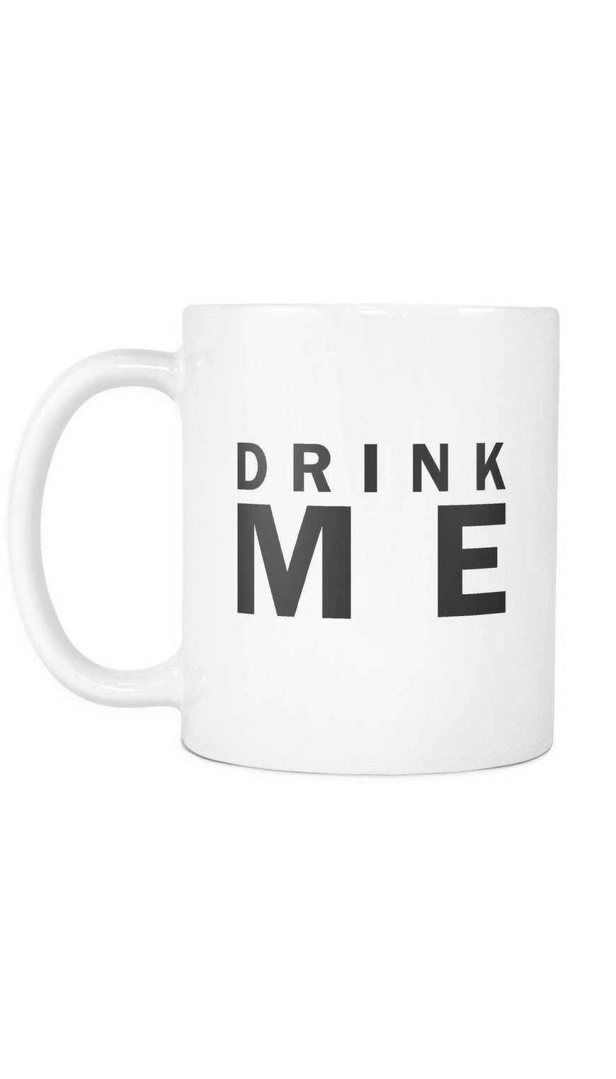 Drink Me White Mug | Sarcastic Me