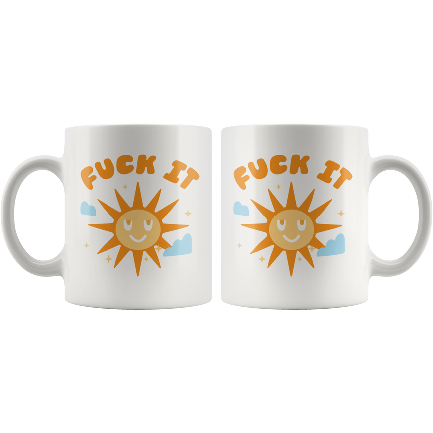 F*ck It! Coffee Mug