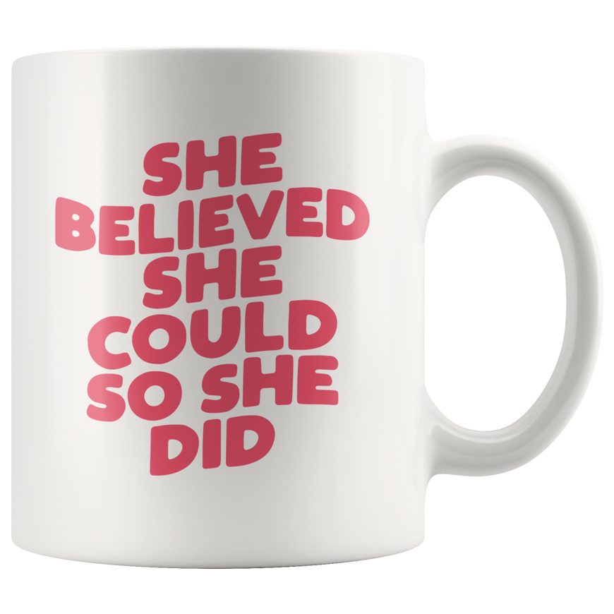 She Believed! Coffee Mug