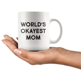 World's Okayest Mom Coffee Mug