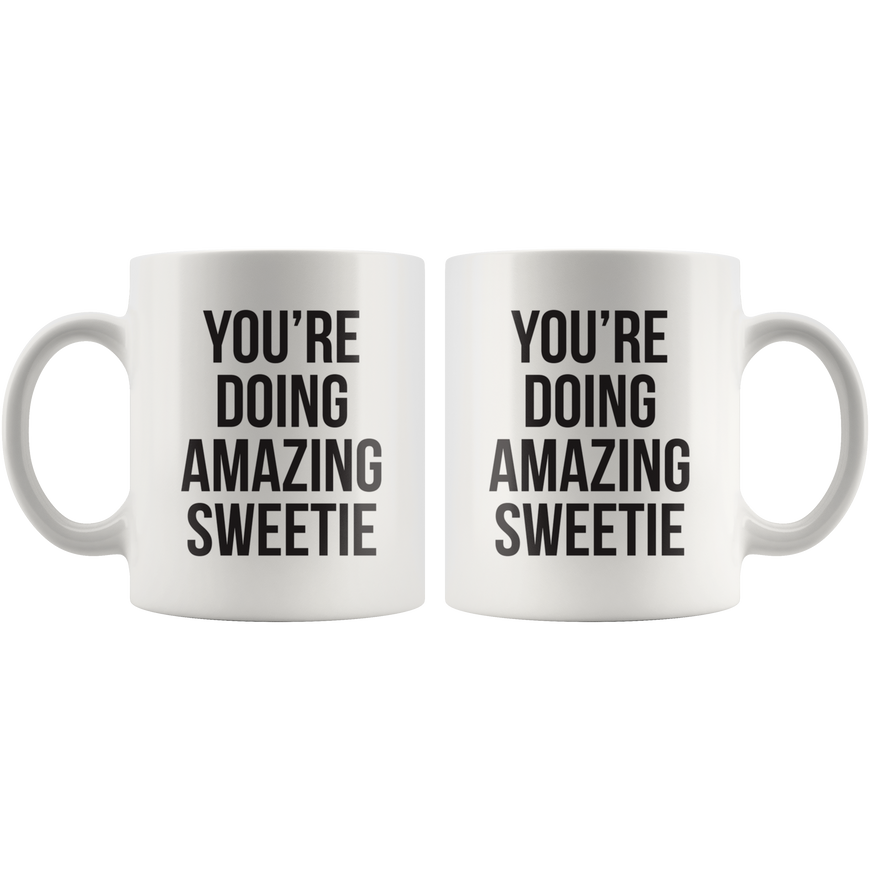 You're Doing Amazing Coffee Mug