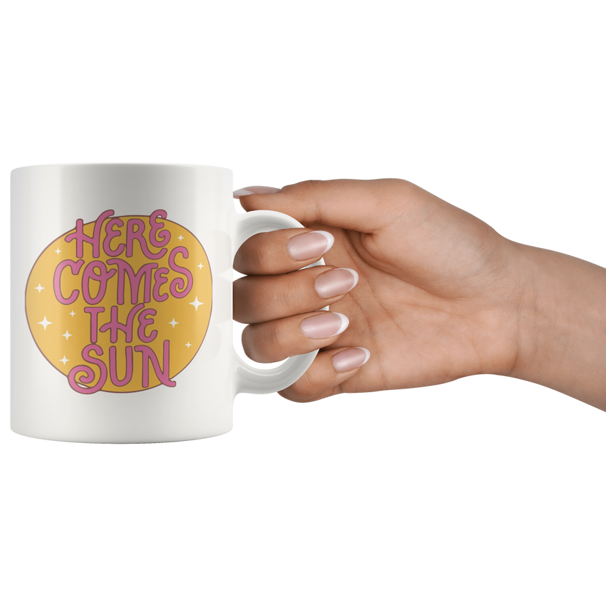 Here Comes The Sun Coffee Mug