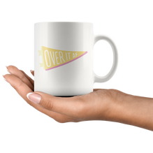 Over It AF! Coffee Mug